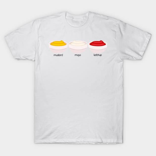 Mustard, Mayo, and Ketchup T-Shirt by artsylab